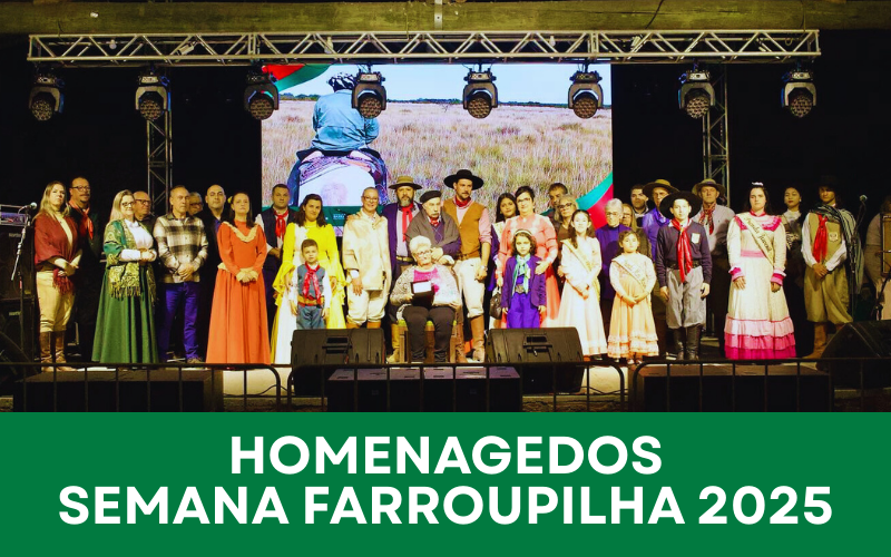 Homenageados Semana Farroupilha 2025